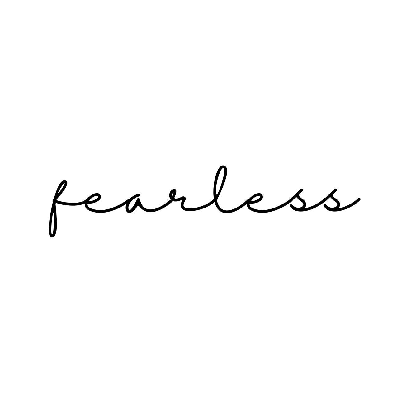 A tattoo design that reads "fearless"